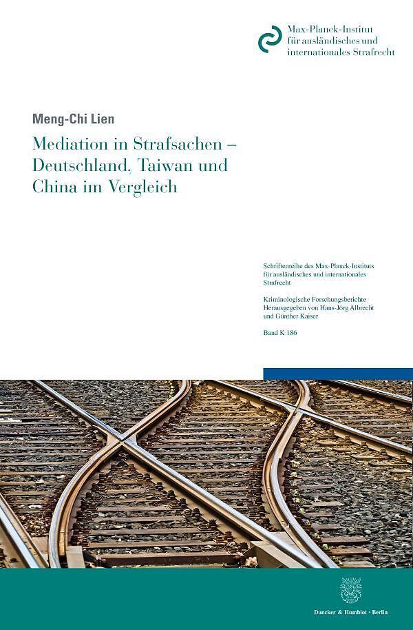 Mediation in Strafsachen  Deutschland, Taiwan und China im Vergleich.