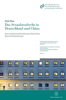 Kartonierter Einband Das Sexualstrafrecht in Deutschland und China. von Zishi Zhou
