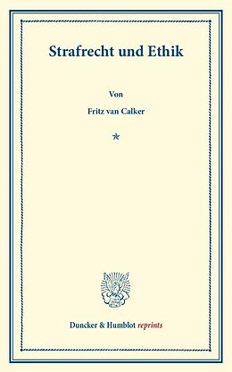 Kartonierter Einband Strafrecht und Ethik. von Fritz van Calker