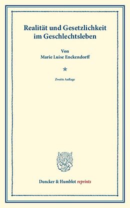 Kartonierter Einband Realität und Gesetzlichkeit im Geschlechtsleben. von Marie Luise Enckendorff