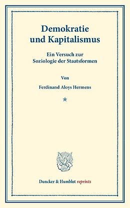 Kartonierter Einband Demokratie und Kapitalismus. von Ferdinand Aloys Hermens