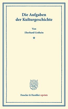 Kartonierter Einband Die Aufgaben der Kulturgeschichte. von Eberhard Gothein