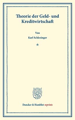 Kartonierter Einband Theorie der Geld- und Kreditwirtschaft. von Karl Schlesinger