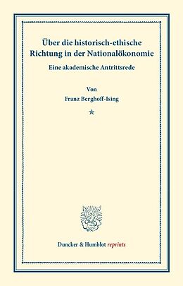 Kartonierter Einband Über die historisch-ethische Richtung in der Nationalökonomie. von Franz Berghoff-Ising