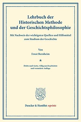 Kartonierter Einband Lehrbuch der Historischen Methode und der Geschichtsphilosophie. von Ernst Bernheim