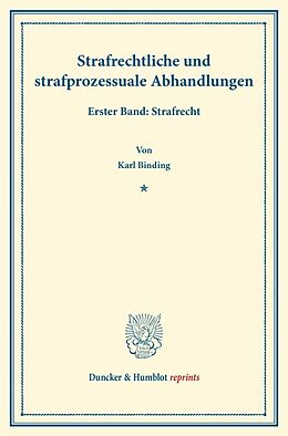 Kartonierter Einband Strafrechtliche und strafprozessuale Abhandlungen. von Karl Binding
