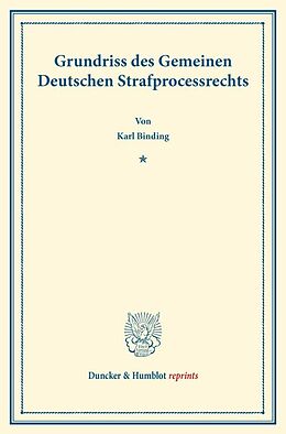 Kartonierter Einband Grundriss des Gemeinen Deutschen Strafprocessrechts. von Karl Binding