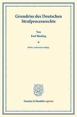 Kartonierter Einband Grundriss des Deutschen Strafprocessrechts. von Karl Binding