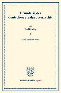 Kartonierter Einband Grundriss des deutschen Strafprocessrechts. von Karl Binding