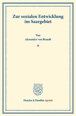 Kartonierter Einband Zur sozialen Entwicklung im Saargebiet. von Alexander von Brandt