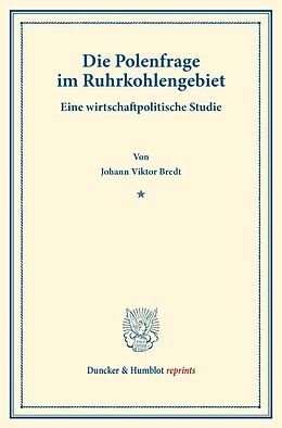Kartonierter Einband Die Polenfrage im Ruhrkohlengebiet. von Johann Viktor Bredt