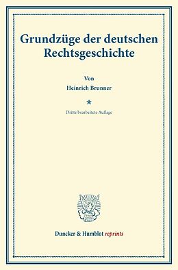 Kartonierter Einband Grundzüge der deutschen Rechtsgeschichte. von Heinrich Brunner