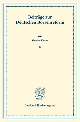 Kartonierter Einband Beiträge zur Deutschen Börsenreform. von Gustav Cohn