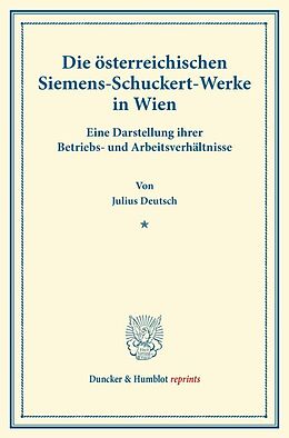 Kartonierter Einband Die österreichischen Siemens-Schuckert-Werke in Wien. von Julius Deutsch
