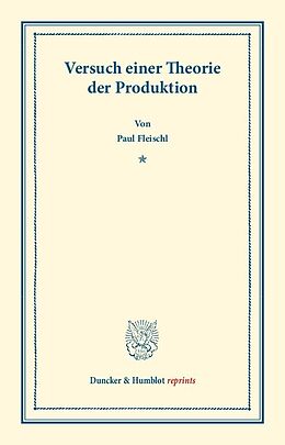 Kartonierter Einband Versuch einer Theorie der Produktion. von Paul Fleischl