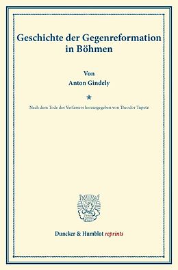 Kartonierter Einband Geschichte der Gegenreformation in Böhmen. von Anton Gindely