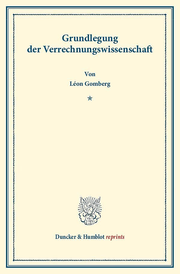 Grundlegung der Verrechnungswissenschaft.