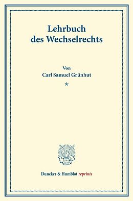 Kartonierter Einband Lehrbuch des Wechselrechts. von Carl Samuel Grünhut