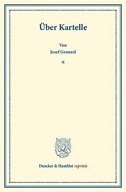 Kartonierter Einband Über Kartelle. von Josef Gruntzel