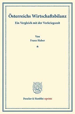 Kartonierter Einband Österreichs Wirtschaftsbilanz. von Franz Haber