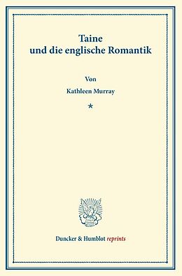Kartonierter Einband Taine und die englische Romantik. von Kathleen Murray