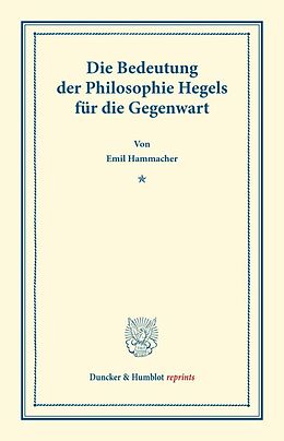 Kartonierter Einband Die Bedeutung der Philosophie Hegels von Emil Hammacher