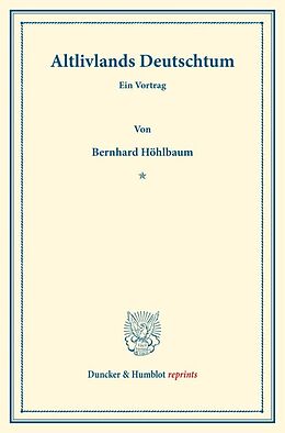 Kartonierter Einband Altlivlands Deutschtum. von Bernhard Höhlbaum