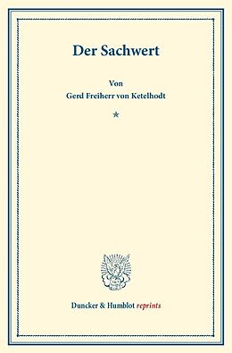 Kartonierter Einband Der Sachwert. von Gerd Frhr. von Ketelhodt