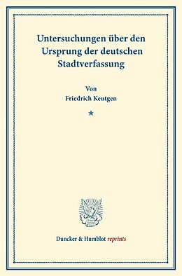 Kartonierter Einband Untersuchungen über den Ursprung der deutschen Stadtverfassung. von Friedrich Keutgen