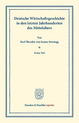 Kartonierter Einband Deutsche Wirtschaftsgeschichte. von Karl Theodor von Inama-Sternegg