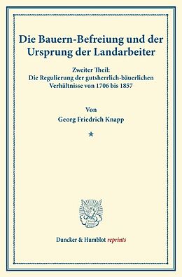Kartonierter Einband Die Bauern-Befreiung und der Ursprung der Landarbeiter von Georg Friedrich Knapp