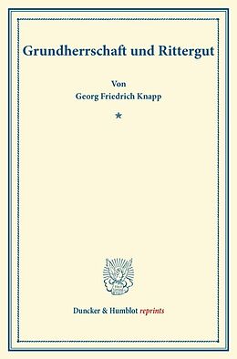 Kartonierter Einband Grundherrschaft und Rittergut. von Georg Friedrich Knapp