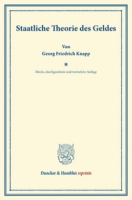 Kartonierter Einband Staatliche Theorie des Geldes. von Georg Friedrich Knapp
