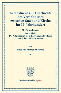 Kartonierter Einband Actenstücke zur Geschichte des Verhältnisses zwischen Staat und Kirche im 19. Jahrhundert. von Hugo von Kremer-Auenrode