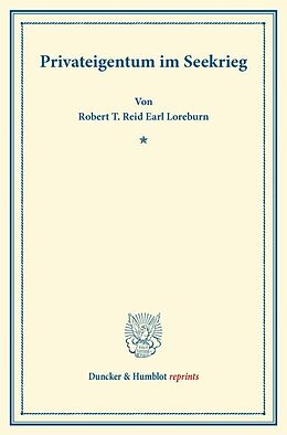 Kartonierter Einband Privateigentum im Seekrieg. von Robert T. Reid Earl Loreburn