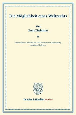 Kartonierter Einband Die Möglichkeit eines Weltrechts. von Ernst Zitelmann