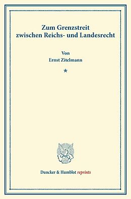 Kartonierter Einband Zum Grenzstreit zwischen Reichs- und Landesrecht. von Ernst Zitelmann