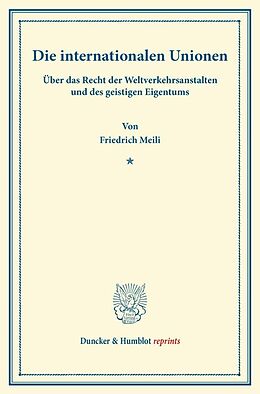 Kartonierter Einband Die internationalen Unionen. von Friedrich Meili