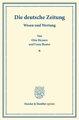 Kartonierter Einband Die deutsche Zeitung. von Otto Meynen, Franz Reuter