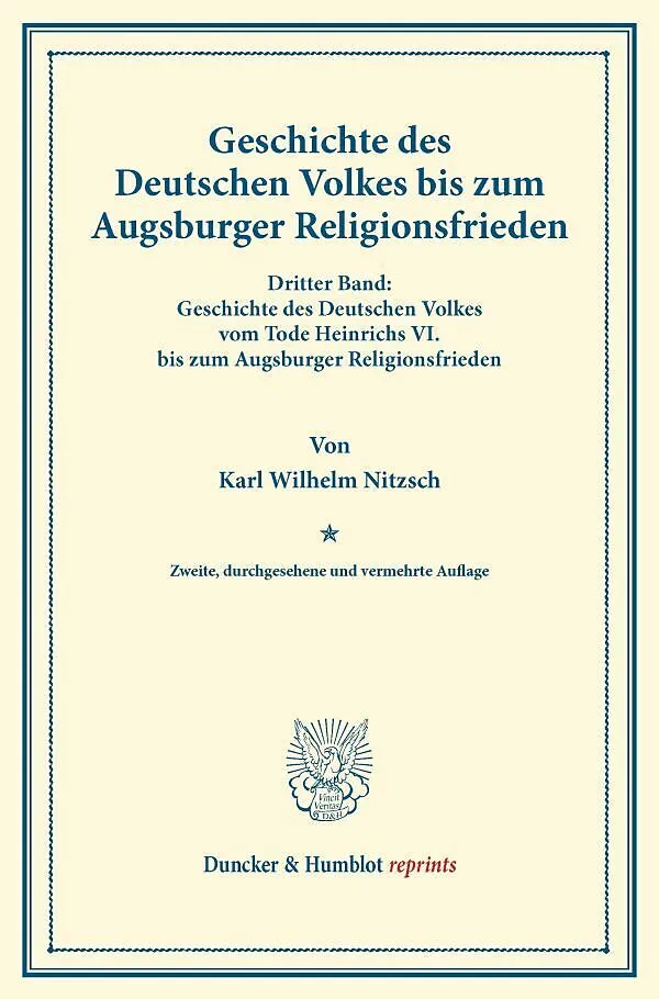 Geschichte des Deutschen Volkes bis zum Augsburger Religionsfrieden.