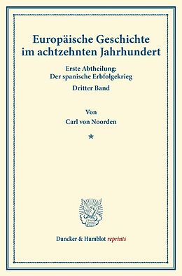 Kartonierter Einband Europäische Geschichte im achtzehnten Jahrhundert. von Carl von Noorden