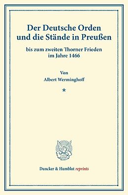 Kartonierter Einband Der Deutsche Orden und die Stände in Preußen von Albert Werminghoff