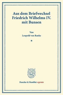 Kartonierter Einband Aus dem Briefwechsel Friedrich Wilhelms IV. mit Bunsen. von Leopold von Ranke, Friedrich Wilhelm IV., Christian K. J. von Bunsen