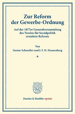 Kartonierter Einband Zur Reform der Gewerbe-Ordnung. von Gustav Schmoller, J. F. H. Dannenberg