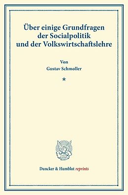 Kartonierter Einband Über einige Grundfragen der Socialpolitik und der Volkswirtschaftslehre. von Gustav Schmoller