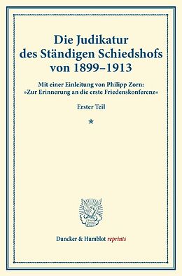 Kartonierter Einband Die Judikatur des Ständigen Schiedshofs von 18991913. von 