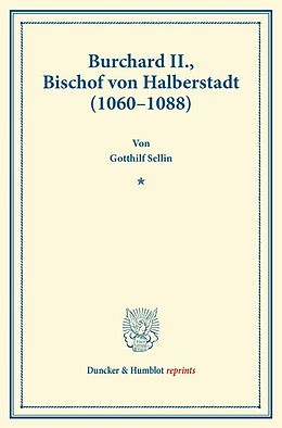 Kartonierter Einband Burchard II., Bischof von Halberstadt (10601088). von Gotthilf Sellin
