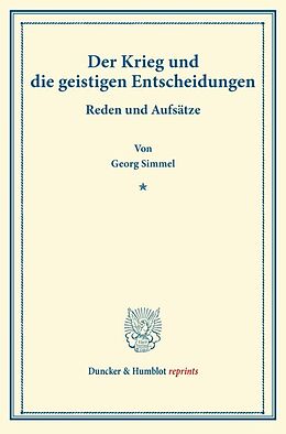 Kartonierter Einband Der Krieg und die geistigen Entscheidungen. von Georg Simmel