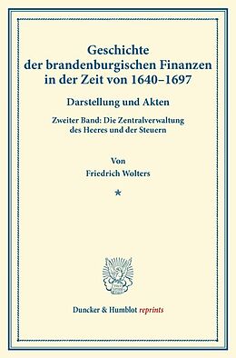 Kartonierter Einband Geschichte der brandenburgischen Finanzen in der Zeit von 16401697. von Friedrich Wolters