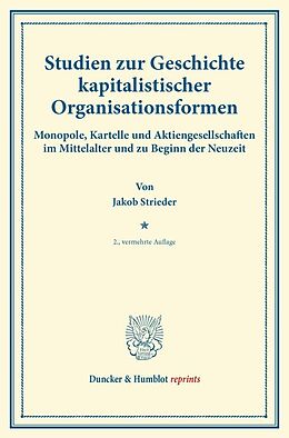 Kartonierter Einband Studien zur Geschichte kapitalistischer Organisationsformen. von Jakob Strieder